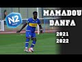 MAMADOU DANFA HIGHLIGHTS 2021-2022