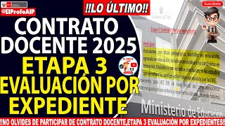 📢📢CONTRATO DOCENTE 2025 - ETAPA 2 EVALUACION POR EXPEDIENTE 𝐑𝐄𝐐𝐔𝐈𝐒𝐈𝐓𝐎𝐒 𝐘 𝐓𝐎𝐃𝐎 𝐋𝐎 𝐐𝐔𝐄 𝐃𝐄𝐁𝐄𝐒 𝐒𝐀𝐁𝐄𝐑