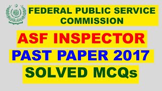 ASF Inspector Solved Past Paper 2017 MCQs FPSC