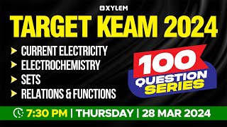 Target KEAM 2024  - 100 Questions Series - Current Electricity, Electrochemistry, Sets, Relations