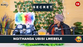 SIKHIPHA IZIMFIHLO | Ngithanda abantu abaqeda kubeletha, ngincele ubusi lwebele | S2-EP57