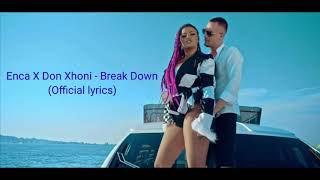 Enca X Don Xhoni - Break Down (Official Lyrics)