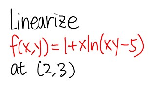 Calculus 3: How to linearize a multivariable function