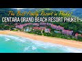 Centara Grand Beach Resort Phuket Best Family Resort in Phuket Thailand