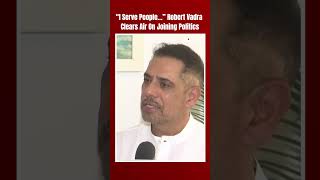 Robert Vadra Clears Air On Joining Politics: “I Serve People Of The Country…”