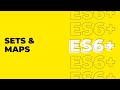 ES6 Tutorial For Beginners - Sets, Weaksets, Maps, and Weakmaps
