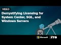 Demystifying Licensing For System Center, SQL and Windows Servers