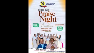 PHATZAMO AOG PRESENTS CROSSOVER PRAISE NIGHT