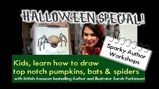 Draw Halloween pumpkins, bats \u0026 spiders with Illustrator Sarah Parkinson|KIDS HALLOWEEN FUN!