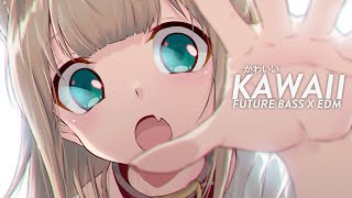 🌸 Kawaii EDM & Future Bass Mix 2021🌸Japanese, Cute, Anime Music, かわいい音楽 (⁎˃ᴗ˂⁎)