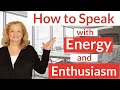How to speak English with energy and enthusiasm - Fix your monotone voice