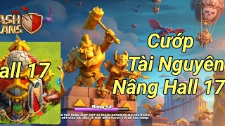 Clash Of Clans : Phi Vụ Tiền Triệu Nâng Nhà Hall 17 Mới Nhất .