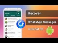 How to Recover Deleted WhatsApp Messages [Android OS]