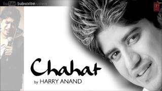 Teri Chahat Mein Full Song - 'Chahat' Harry Anand | Hit Album Songs Hindi