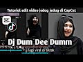 Tutorial Edit Video Jedag Jedug di CapCut DJ DUM DEE DUMM