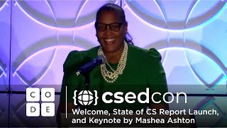 CSEdCon 2022: Welcome, State of CS Report Launch, and Keynote by Mashea Ashton
