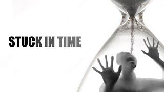 Stuck In Time