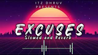 Excuses [slowed and reverbed] | Ap Dhillon, Gurinder Gill, Intense