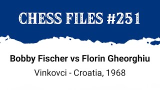 Bobby Fischer vs Florin Gheorghiu • Vinkovci - Croatia, 1956