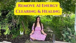 Remove AI from your Energy Field (Clearing AI Energy Healing!)