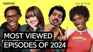 The Most Viewed Episodes of 2024 | Genius Verified