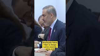 Braziliyada Hakan Fidan və Sergey Lavrov arasında görüş olub