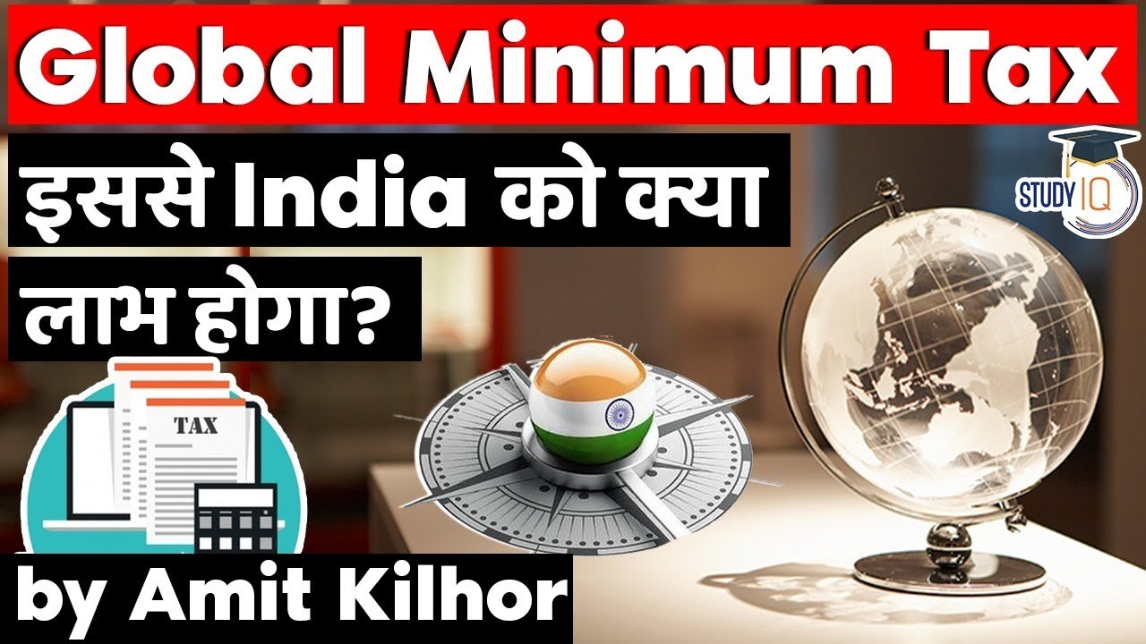 Global Minimum Corporate Tax And Its Benefits For India Explained