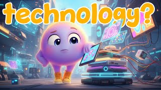 What is Technology For Kids | STEM lesson for Kids | Fun Tech Learning for Kids (Ages 3–6)