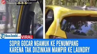 Sopir Gocar Marah-Marah Karena Tak Diizinkan Mampir Ke Laundry, Penumpang Histeris: Turunin Saya!