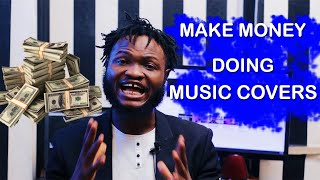 How To Make Money and Promote Yourself by Doing Music Covers