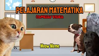 PELAJARAN MATEMATIKA | Meow Meme