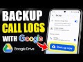 How to backup call logs on Android using Google apps - Quick Tutorial