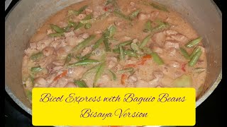 Bicol Express with Baguio Beans bisaya version..ate thess bisaya