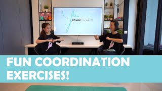 FUN COORDINATION EXERCISES TO IMPROVE YOUR BALLET!