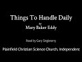 Things To Handle Daily by Mary Baker Eddy — read by Gary Singleterry