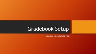 Classroom Basics Gradebook Initial Setup