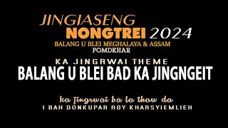 'Balang U Blei bad ka Jingngeit,' Ka Jingrwai Theme ka Jingiaseng Nongtrei 2024, Balang U Blei (M&A)