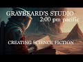 GRAYBEARD'S STUDIO: EP. 77 Creating a Science Fiction Character