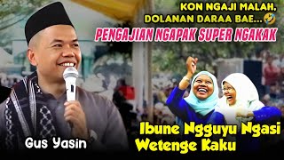 CERAMAH LUCU  BERSAMA GUS YASIN TERBARU 2024