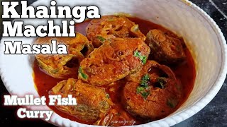 Khainga Machli Masala Curry/Mullet Fish Curry Recipe/Simple And Tasty Khanga Machli salan.