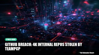 GitHub TeamPCP Breach, CISA Credential Leak, Mac Malware - May 20, 2026