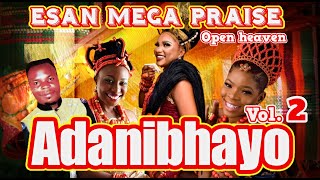 THE BEST ESAN MEGA PRAISE ON YOUTUBE VOL 2