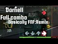 Basically FNF: Remix. Darnell Full Combo