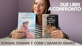 Due Libri a Confronto: Domani, Domani e Come l'Arancio Amaro