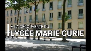 Présentation du lycée Marie Curie de Versailles