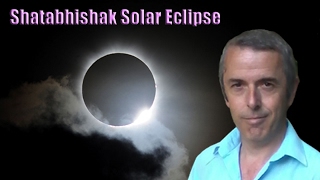Shatabhishak Solar Eclipse 26th February, 2017 with Michael Reed