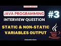 #3 Static And Non-Static Variables Output in Java | Programming Interview Question