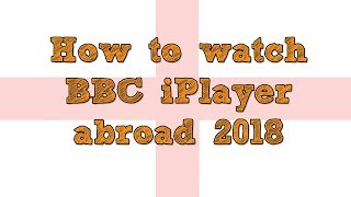 How to watch BBC iPlayer abroad 2023