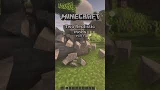 Minecraft: Two Realistic Mods Pt. 1...