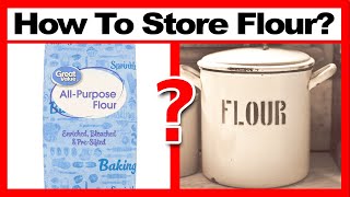 The BEST Way to Store Flour: Tips from a Pro!